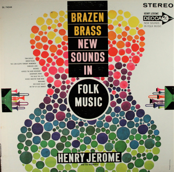 Henry Jerome And His Orchestra - Brazen Brass New Sounds In Folk Music - Decca - DL 74344 - LP, Album 1319442583