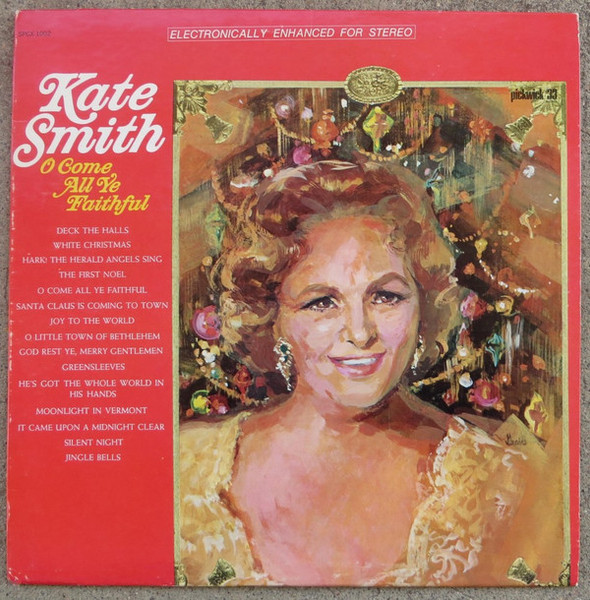 Kate Smith (2) - O Come All Ye Faithful - Pickwick/33 Records - SPCX-1002 - LP, Album 1366791835