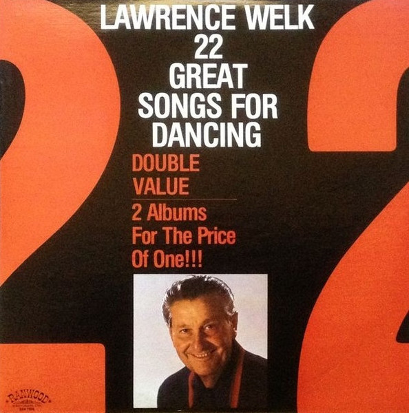 Lawrence Welk - 22 Great Songs For Dancing - Ranwood - RAN 7009 - 2xLP, M/Print 1366933189