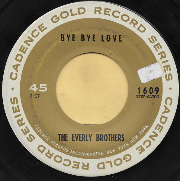 Everly Brothers - Bye Bye Love / Wake Up Little Susie - Cadence (2) - 1609 - 7", Single 1372117159