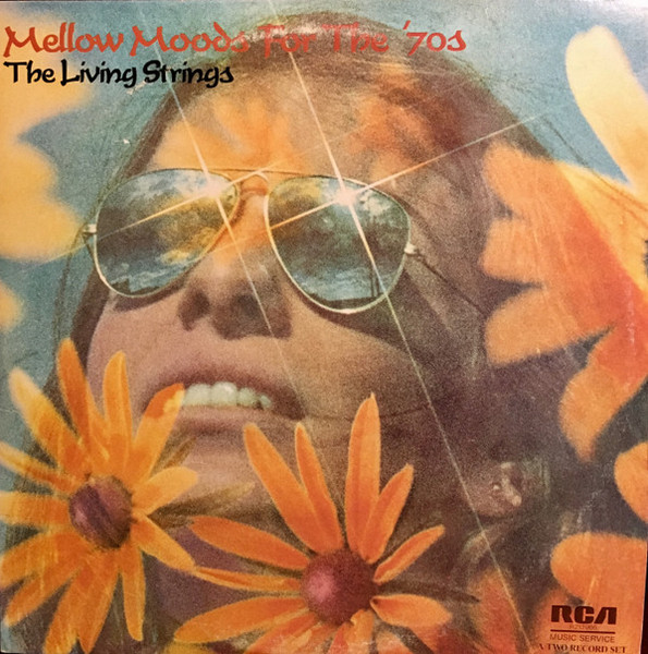 The Living Strings* - Mellow Moods For The 70's (2xLP, Comp, Club)