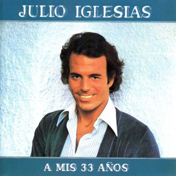 Julio Iglesias - A Mis 33 Anos - Alhambra (2) - ACS 38 - LP, Album 1387824799