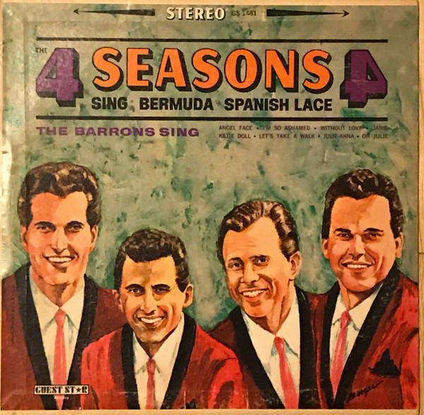 The Four Seasons, The Barrons - Guest Star Records Presents 4 Seasons  - Guest Star - GS 1481 - LP, Album, Comp 1391726215