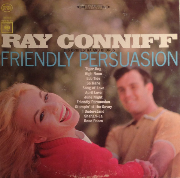 Ray Conniff And His Orchestra & Chorus - Friendly Persuasion - Columbia - CS 9010 - LP, Album 1403244535