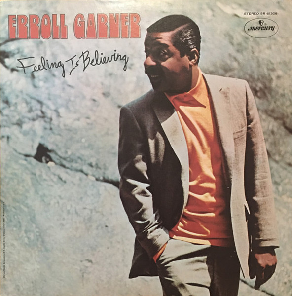 Erroll Garner - Feeling Is Believing - Mercury - SR 61308 - LP, Album 1407360967