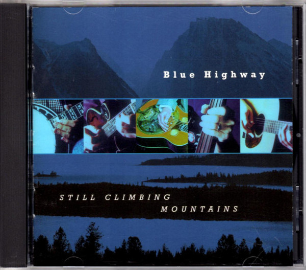 Blue Highway - Still Climbing Mountains (CD, Album)