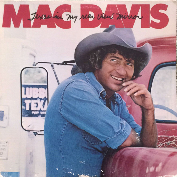 Mac Davis - Texas In My Rear View Mirror - Casablanca Record And Filmworks, Inc. - NBLP 7239 - LP, PRC 1420069723