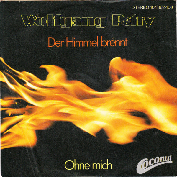 Wolfgang Petry - Der Himmel Brennt - Coconut, Coconut - 104 362, 104 362-100 - 7", Single 1426594102