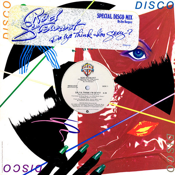 Rod Stewart - Da Ya Think I'm Sexy? (Special Disco Mix) - Warner Bros. Records - WBSD 8727 - 12" 1431792928
