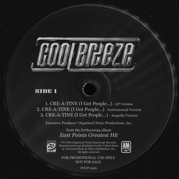 Cool Breeze (2) - Cre-A-Tine (I Got People...)/Weeastpointin' - Organized Noize, A&M Records - INT8P-6545 - 12", Promo 1459587778