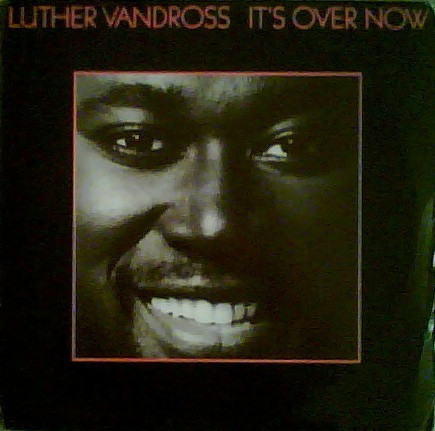 Luther Vandross - It's Over Now (12")