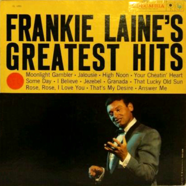 Frankie Laine - Frankie Laine's Greatest Hits - Columbia - CL 1231 - LP, Comp, Mono 1463942419