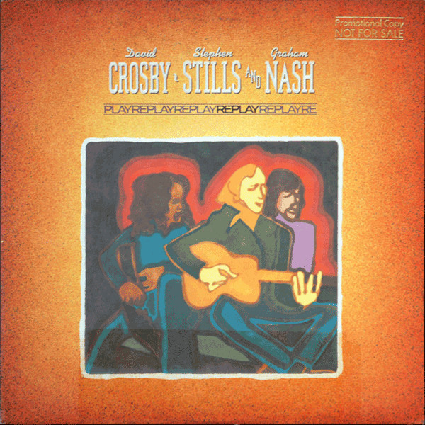 Crosby, Stills & Nash - Replay - Atlantic - SD 16026 - LP, Comp, MO  1465094230