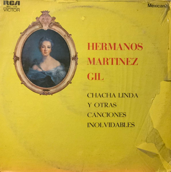 Hermanos Martínez Gil - Chacha Linda Y Otras, Canciones, Inolvidables - RCA - MKL/S-1126 - LP, RE 1465178260