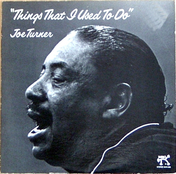 Joe Turner* - Things That I Used To Do (LP, Album)