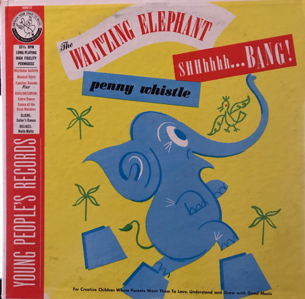 Alex North Story By Irvin Graham Told By Norman Rose - The Waltzing Elephant - Young People's Records - 10017 - LP, Album, Mono 1481820736