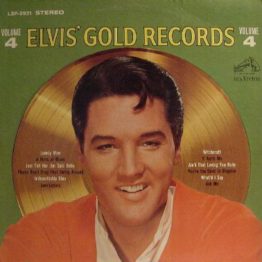 Elvis Presley - Elvis' Gold Records - Volume 4 - RCA Victor, RCA Victor - LSP-3921, LSP 3921 - LP, Comp 1488052516