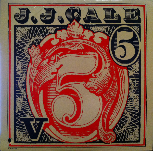 J.J. Cale - 5 - Shelter Recording Company Inc., MCA Records, MCA Records (Canada) - SR-3163 - LP, Album 1492225600