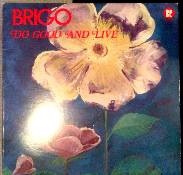Brigo - Do Good And Live (LP, Album)