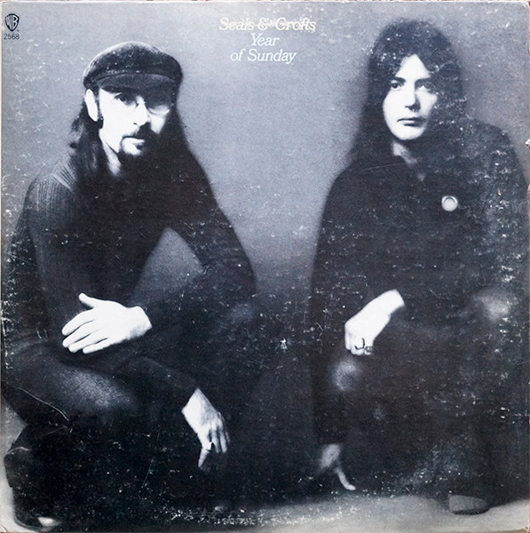 Seals & Crofts - Year Of Sunday - Warner Bros. Records - BS 2568 - LP, Album, RE, Pit 1497600274