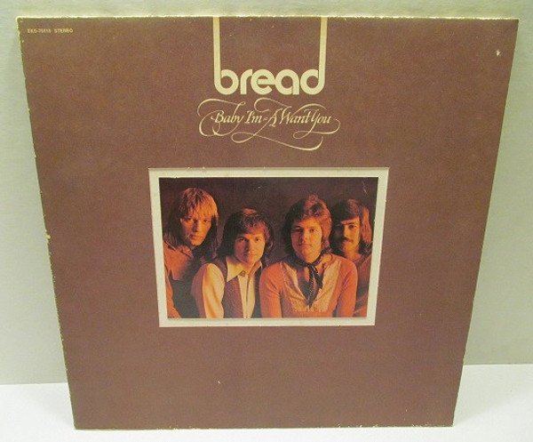 Bread - Baby I'm-A Want You - Elektra - EKS-75015 - LP, Album 1501665568