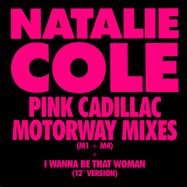 Natalie Cole - Pink Cadillac (Motorway Mixes) - EMI-Manhattan Records, EMI-Manhattan Records - K 060 20 2568 6, 1C K 060-20 2568 6 - 12", Single 1504843393