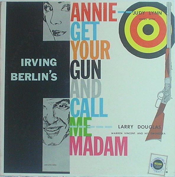 Judy Lynn Sings With Larry Douglas (5), Warren Vincent And His Orchestra* - Annie Get Your Gun And Call Me Madam (LP)