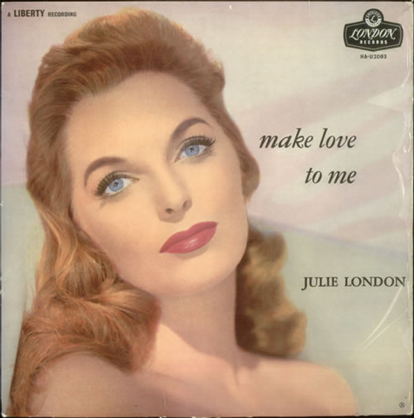 Julie London - Make Love To Me - London Records - HA-U2083 - LP, Mono 1511475661