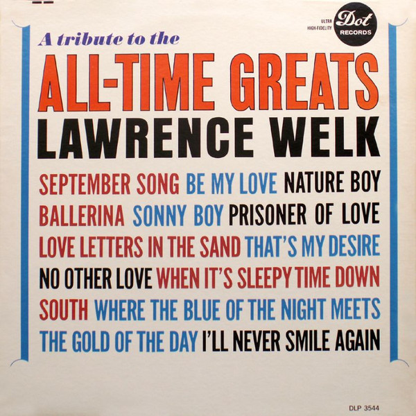 Lawrence Welk - A Tribute To The All-Time Greats - Dot Records - DLP 3544 - LP, Album, Mono 1513605997