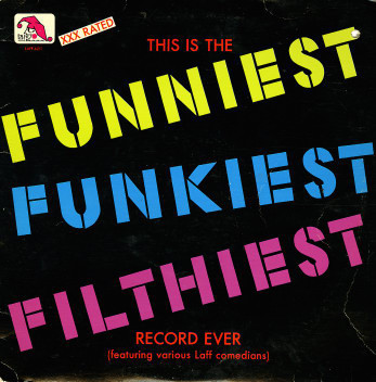 Various - This Is The Funniest Funkiest Filthiest Record Ever - Laff Records - A-211 - LP, Comp 1524379651