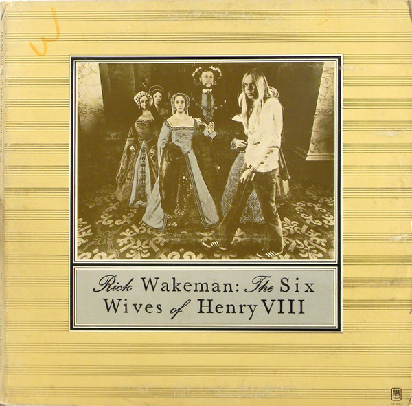 Rick Wakeman - The Six Wives Of Henry VIII - A&M Records, A&M Records - SP-4361, SP 4361 - LP, Album, Ter 1526823832