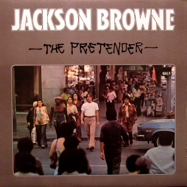 Jackson Browne - The Pretender - Asylum Records, Asylum Records - 6E 107, 6E-107 - LP, Album, Club, RE, Col 1528400170