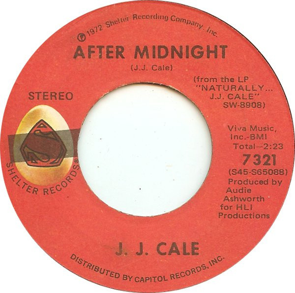 J.J. Cale - After Midnight / Crying Eyes - Shelter Records - 7321 - 7", Single, Jac 1534821928