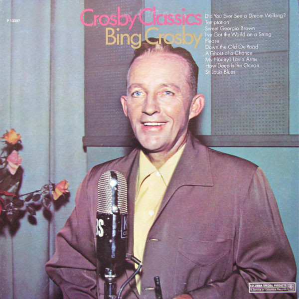 Bing Crosby - Crosby Classics - Columbia Special Products - P 13397 - LP, Comp 1535009542