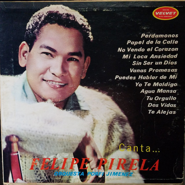 Felipe Pirela Con Porfi Jiménez Y Su Orquesta - Canta.... Felipe Pirela (LP, Album)