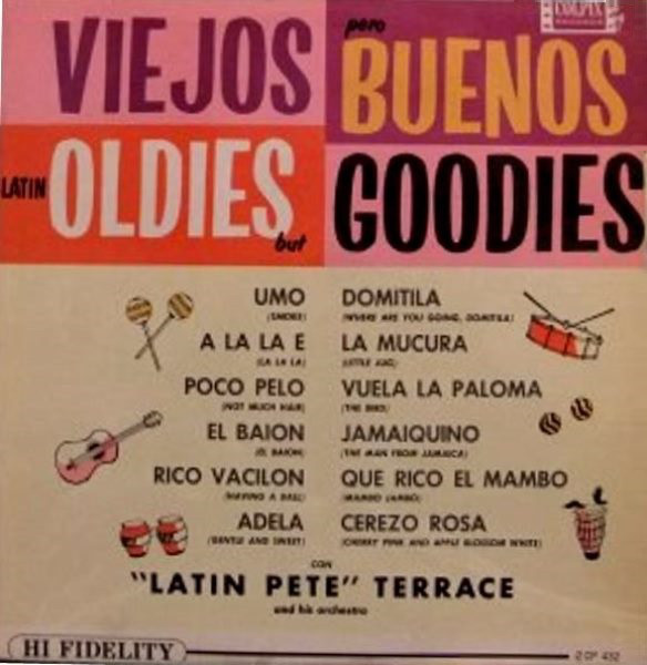 "Latin Pete" Terrace And His Orchestra* - Viejos Pero Buenos / Latin Oldies But Goodies (LP, Album)
