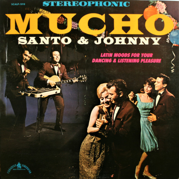 Santo & Johnny - Mucho - Canadian American Records, Ltd., Canadian American Records, Ltd. - SCALP-1018, SCALP 1018 - LP, Album 1537051552