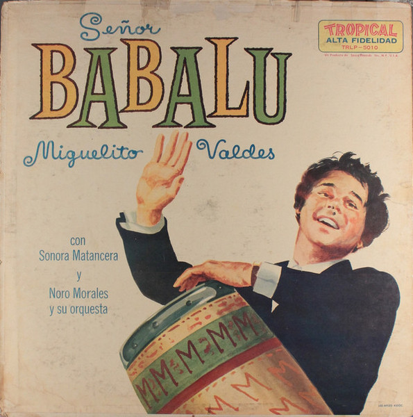 Miguelito Valdes Con Sonora Matancera* Y Noro Morales Y Su Orquesta* - Señor Babalu (LP)