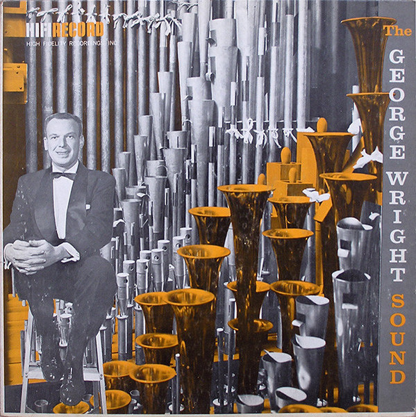George Wright (2) - The George Wright Sound - HiFi Records, HiFi Records - R-710, R 710 - LP, Album, Mono 1537849417