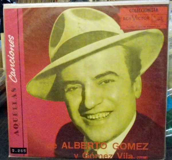 Alberto Gómez y Alberto Gómez - Augusto "Tito" Vila - Aquellas Canciones De Alberto Gómez y Gómez Vila - Vol. 1 - Rca Victor - 202 - LP, Comp 1546019440