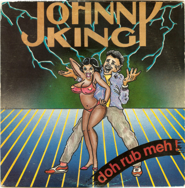 Johnny King (4) - Doh Rub Meh! - M. Chanka Productions - MC-0134 - 12" 1553204473