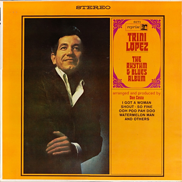 Trini Lopez - The Rhythm & Blues Album - Reprise Records - RS-6171 - LP, Album 1560667747