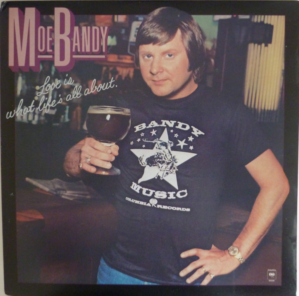 Moe Bandy - Love Is What Life's All About (LP, Album)
