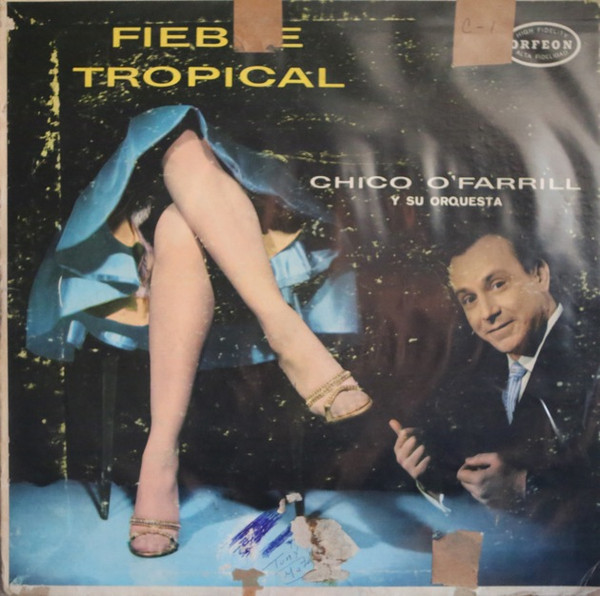 Chico O'Farrill And His Orchestra - Fiebre Tropical - Orfeon - LD-12-84 - LP, Mono, RE 1564861387