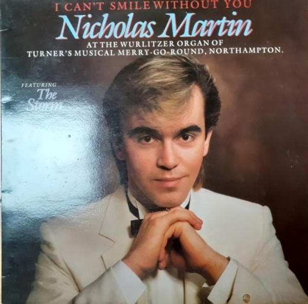 Nicholas Martin (2) - I Can't Smile Without You (LP, Album)