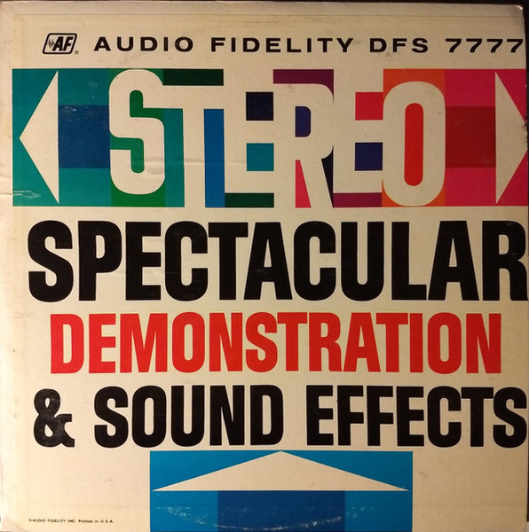 No Artist - Stereo Spectacular Demonstration & Sound Effects - Audio Fidelity - DFS 7777 - LP, Comp 1577244889