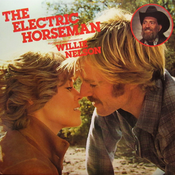 Willie Nelson / Dave Grusin - The Electric Horseman (Music From The Original Motion Picture Soundtrack) - Columbia - JS 36327 - LP, Album, Ter 1581017089