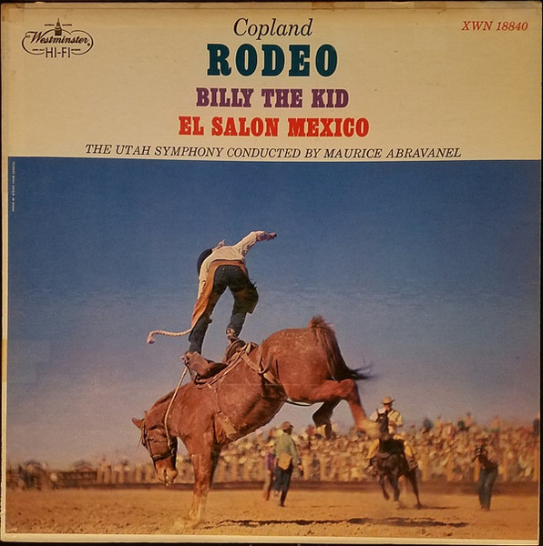 Aaron Copland - Utah Symphony Orchestra ConductedBy Maurice de Abravanel - Rodeo / Billy the Kid - Westminster - XWN 18840 - LP, Mono 1581021241