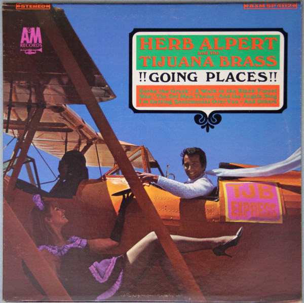 Herb Alpert & The Tijuana Brass - !!Going Places!! - A&M Records, A&M Records, A&M Records - SP 4112, SP-4112, A & M 112 - LP, Album, Pit 1582985560