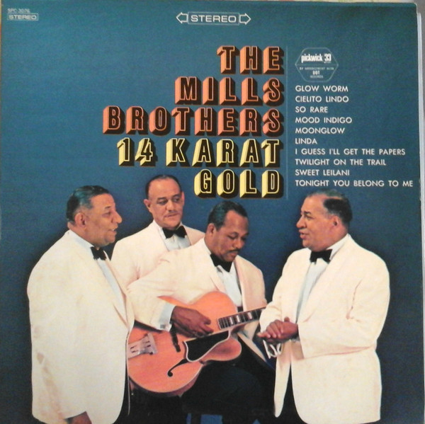 The Mills Brothers - 14 Karat Gold - Pickwick/33 Records - SPC-3076 - LP, Comp 1582994344